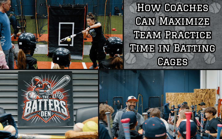 How Coaches Can Maximize Team Practice Time in Batting Cages
