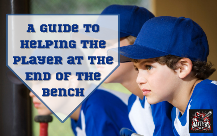 A Guide to Helping the Player at the End of the Bench