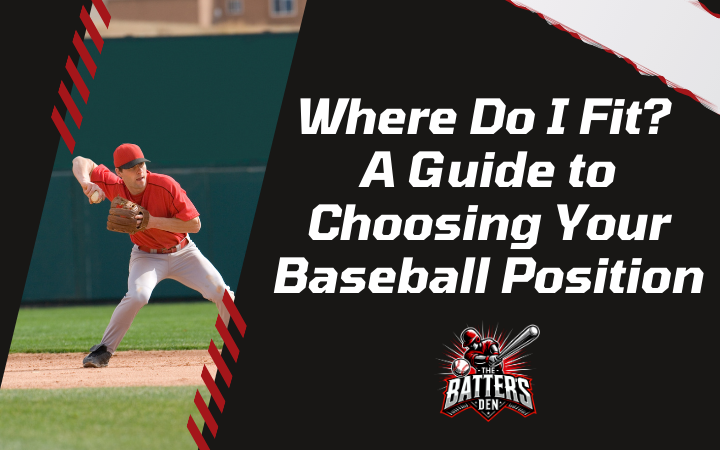 A guide to choose your baseball position